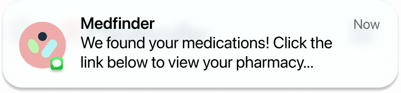Medfinder notification: We found your medications!